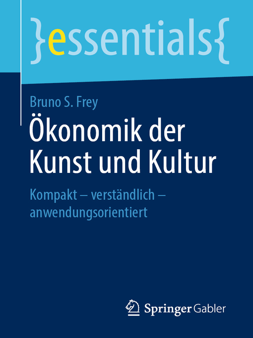 Title details for Ökonomik der Kunst und Kultur by Bruno S. Frey - Available